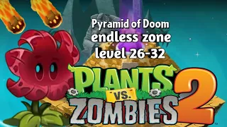 meteor flower action in pyramid of doom level 26-32 endless zone - PVZ 2