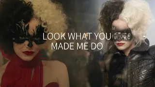 Cruella - Look What You Made Me Do