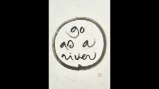 Go as a river - Plum village song (lyrics)
