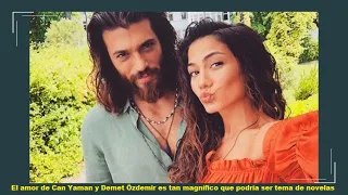 The love of Can Yaman and Demet Özdemir is so magnificent that it could be the subject of novels