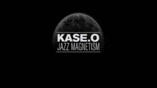 02. COMO EL SOL 2011 - KASE O. JAZZ MAGNETISM