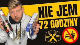 GŁODUJĘ PRZEZ 72 GODZINY! (POST)