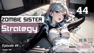 Zombie Sister Strategy   Episode 44 Audio  Li Mei's Wuxia Whispers