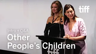 OTHER PEOPLE'S CHILDREN Q&A | TIFF 2022