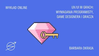 UX/UI w grach: wymagania programisty, Game Designera i gracza