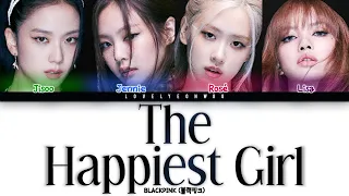 BLACKPINK (블랙핑크) – The Happiest Girl Lyrics (Color Coded Eng)