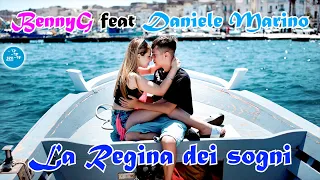 Benny G Ft. Daniele Marino - La regina dei sogni ( Ufficiale 2022 )