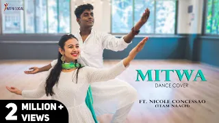 Mitwa Ft. Nicole Concessao | Team Naach | Natya Social | Kabhi Alvida Na Kehna