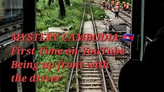 🦘🇭🇲🇰🇭 First time on YouTube, Train Filmed from Drivers Window, From Kampot to Sihanoukville Cambodia