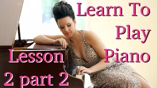 Learn How To Play Piano | EASY | Lesson 2 PART 2