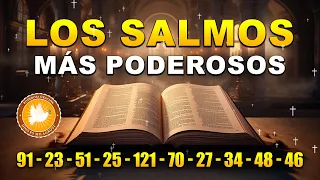 LOS SALMOS MÁS PODEROSOS 91, 23, 51, 25, 121, 70, 27, 34, 48, 46