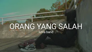 ku sudah mencoba tuk berikan bunga LIRIK LAGU ORANG YANG SALAH - LUVIA BAND cover agusriansyah