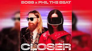 BOSS & Phil The Beat - Closer (Extended Radio Mix)