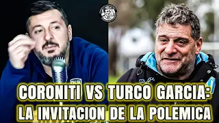 CORONITI vs TURCO GARCIA: La invitación de la polemica