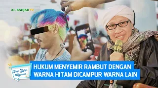 Hukum Menyemir Rambut dengan Warna Hitam Dicampur Warna Lain -  Buya Yahya Menjawab