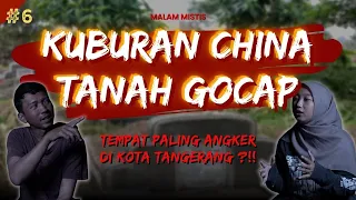 KEJADIAN MENGERIKAN DI KUBURAN CINA TANAH GOCAP TANGERANG - PRIA INI SERING DI IKUTI ARWAH KUBURAN