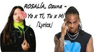 ROSALÍA & OZUNA - "Yo x Ti, Tu x Mi" (Lyric Video)