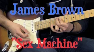 James Brown - "Sex Machine" & Funky Rhythm Guitar Lesson (w/Tabs)