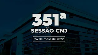 351ª Sessão Ordinária - 24 de maio de 2022