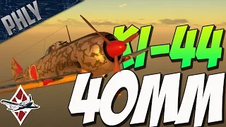 KI-44 40MM - JAPANESE DERP GUNS (War Thunder Gameplay)