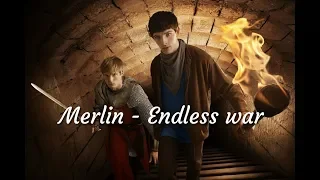 •Merlin - Endless war• | Мерлин - клип к сериалу