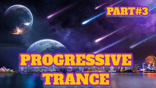 PROGRESSIVE TRANCE (PART#3)