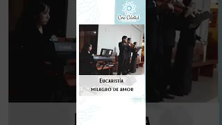 Eucaristía Milagro de amor - Coro para misas en Lima