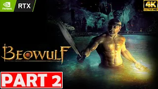 BEOWULF THE GAME GAMEPLAY Walkthrough PART 2 PC 4K 60 FPS NO COMMENTARY