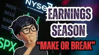 Earnings Season - Make or Break for the Stock Market!