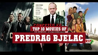 Predrag Bjelac Top 10 Movies | Best 10 Movie of Predrag Bjelac