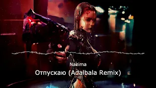 НАZИМА - Отпускаю (Adalbala Remix)