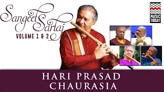 Sangeet Sartaj - Hariprasad Chaurasia | Volume 1& 2 | Audio Jukebox | Classical | Music Today