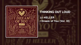 JJ Heller - Thinking Out Loud (Official Audio Video) - Ed Sheeran