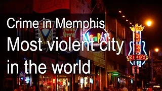 Crime in Memphis | Most Violent City in the World !!