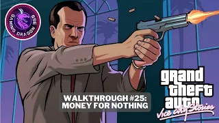 GTA VCS Walkthrough #25: Money For Nothing