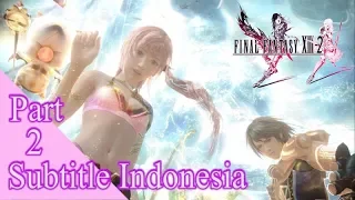 Final Fantasy XIII-2 | Part 2 Subtitle Indonesia | Perjalanan Waktu
