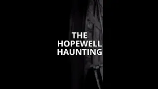 the Hopewell haunting in Greenup county Kentucky