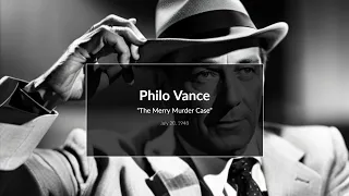 Philo Vance - "The Merry Murder Case" - July 20, 1948 (Old Time Radio)