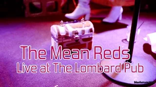 The Mean Reds -"Blackout of Gretely"-Live at The Lombard Pub