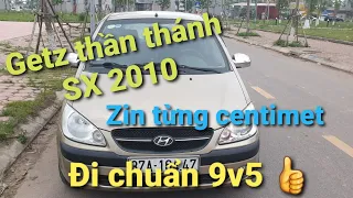 Getz 2010, zin từng centimet, đi chuẩn 9v5. Ô tô cũ chất lượng ☎ 0963665598