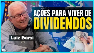 LUIZ BARSI (AÇÕES para viver de DIVIDENDOS) Irmãos Dias Podcast #46