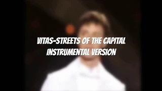VITAS / Витас - Streets Of The Capital / Улицы столицы Instrumental Version