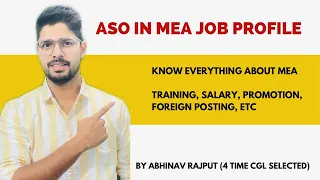 Let’s Talk About ASO in MEA Job Profile | A to Z about Assistant Section Officer in MEA | Ep-04