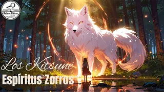 Los Kitsune Espíritus Zorros #japon #demonios #anime #zorro #leyendasjaponesas #leyendasantiguas