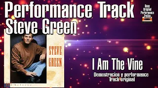 Steve Green - I Am The Vine - Performance Tracks Original