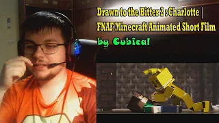 Drawn to the Bitter 2 : Charlotte | FNAF Minecraft Animated Short Film [REACTION]#319