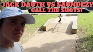 JACK DAUTH VS SAUNDEZY | CALLING THE SHOTS!!