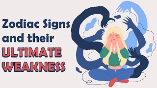 Zodiac Signs and their ULTIMATE WEAKNESS | Zodiac Talks