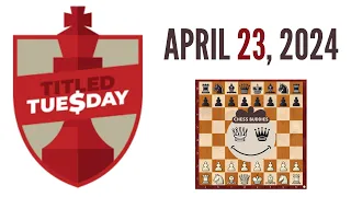 Carlsen, Magnus vs Maksimovic, Bojan || Titled Tuesday 23rd April Early 2024 #TitledTuesday
