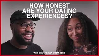 Honest Dating | We're Not Really Strangers x Bumble